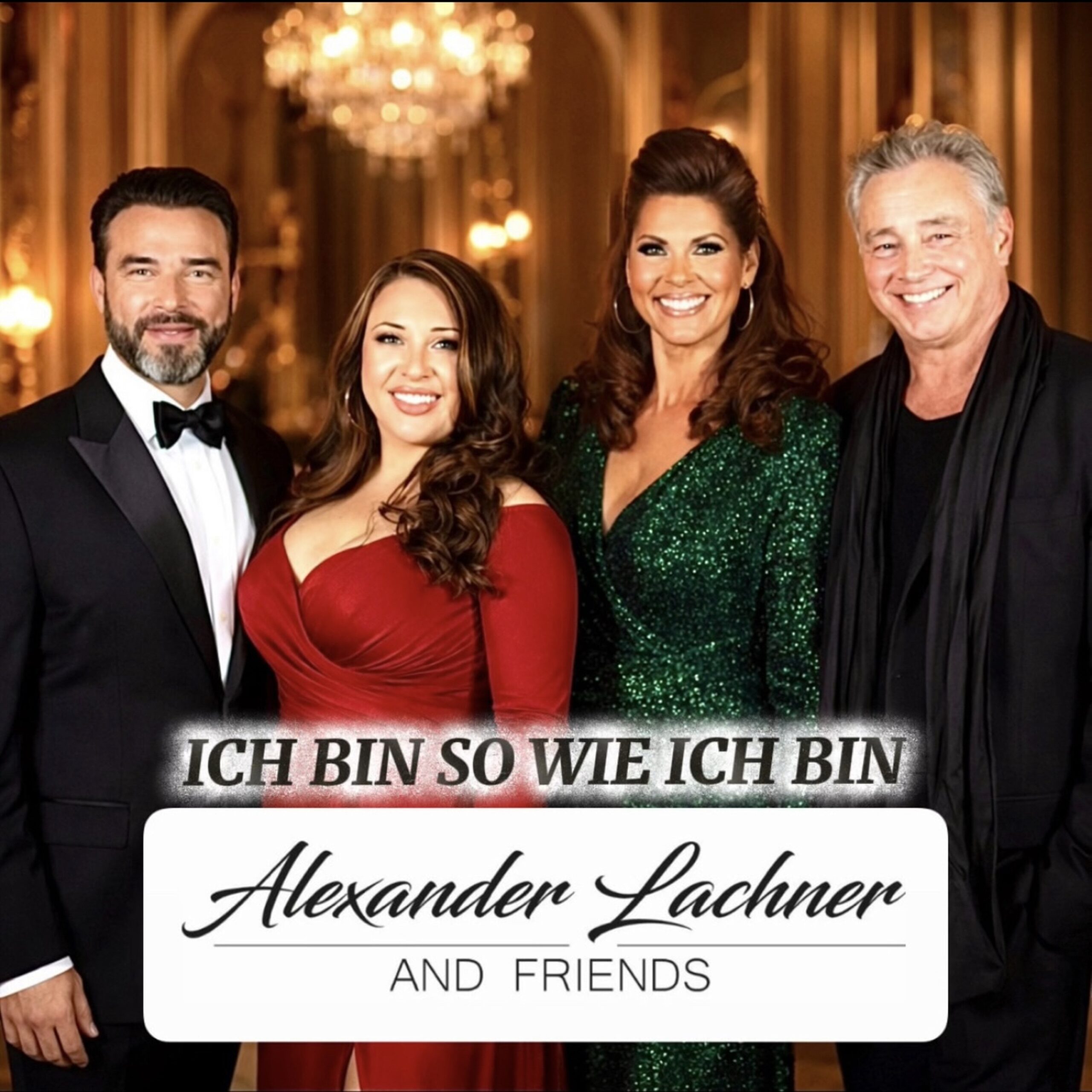 Alexander Lachner and Friends - Ich bin so wie ich bin