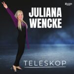 Juliana Wencke - Teleskop
