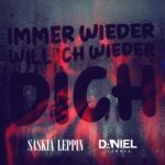 Saskia Leppin, Daniel Sommer - Immer wieder will ich wieder dich