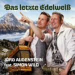 Jörg Augenstein feat. Simon Wild - Das letzte Edelweiss