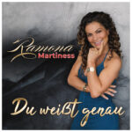 Ramona Martiness - Du weisst genau