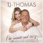 TJ-Thomas - Für immer und ewig