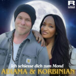 Adiama & Korbinian - Ich schiesse dich zum Mond