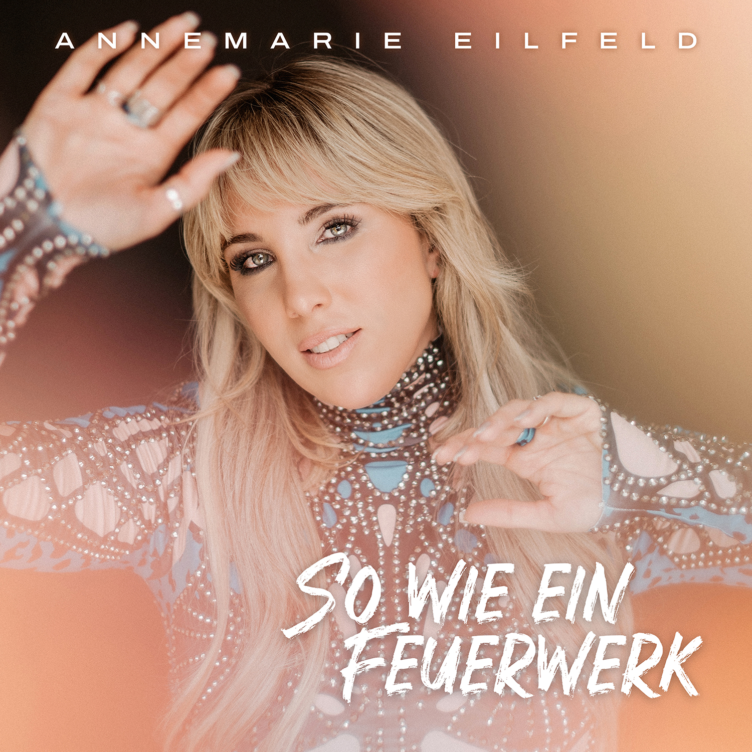 Annemarie Eilfeld - So wie ein Feuerwek