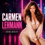 Carmen Lehmann - Exklusiv