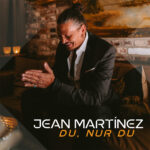 Jean Martinez - Du, nur du