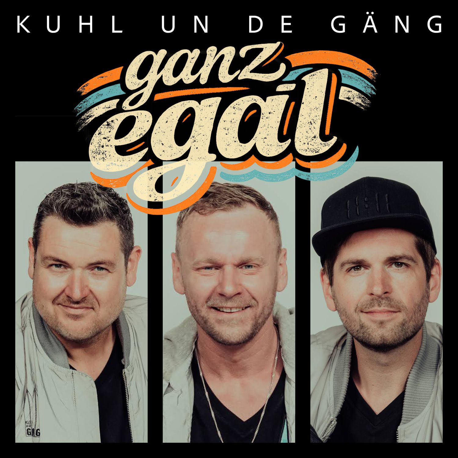 Kuhl un de Gäng - Ganz Egal