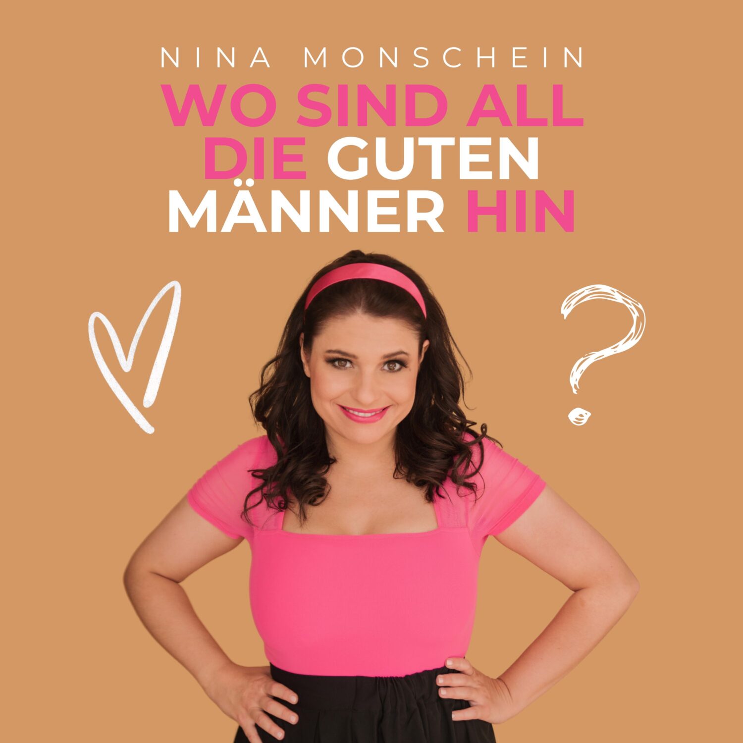Nina Mondschein - Wo sind all die guten Männer hin