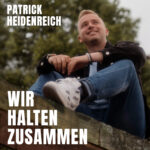Patrick Heidenreich - Wir halten zusammen