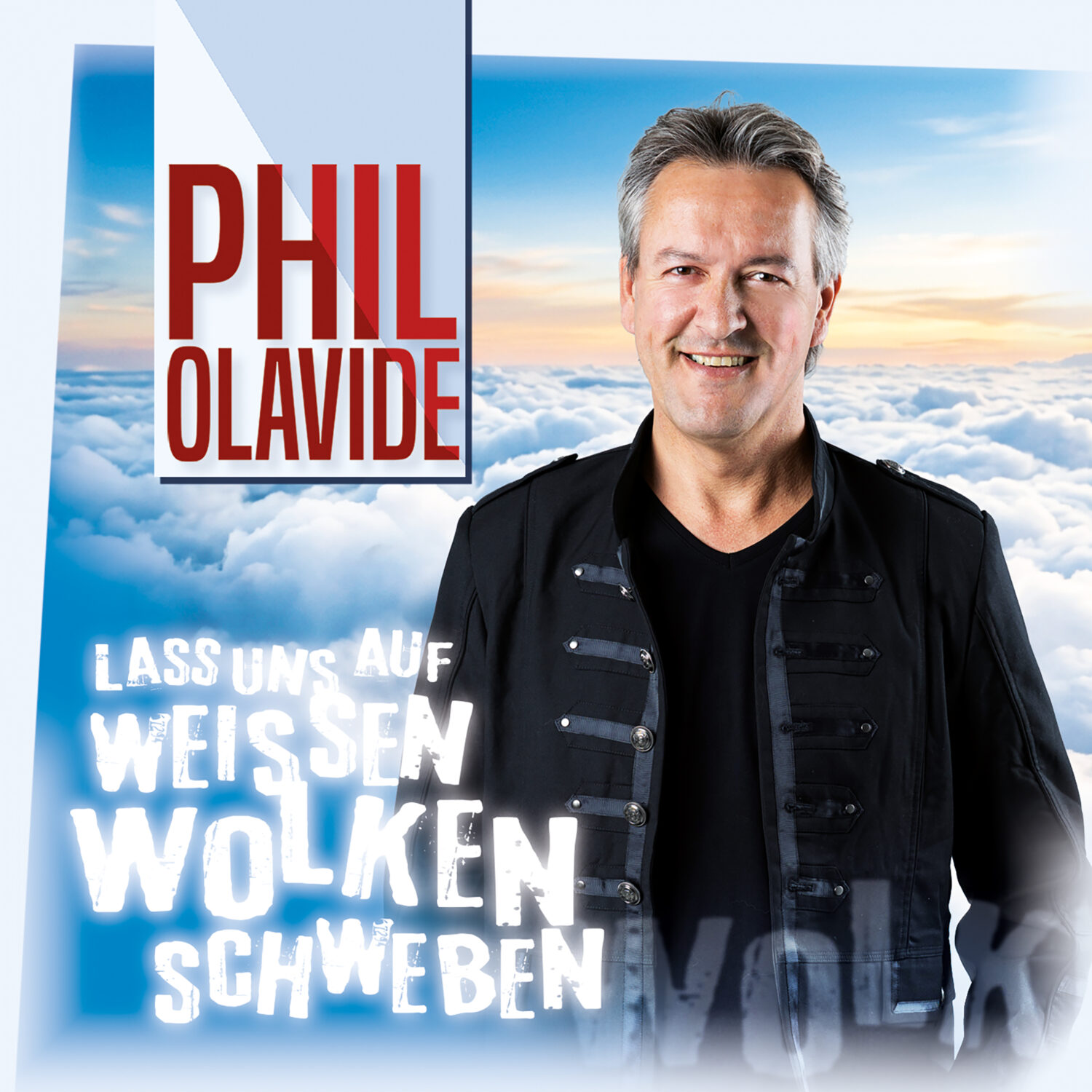 Phil Olavide - Lass uns auf weissen Wolken schweben