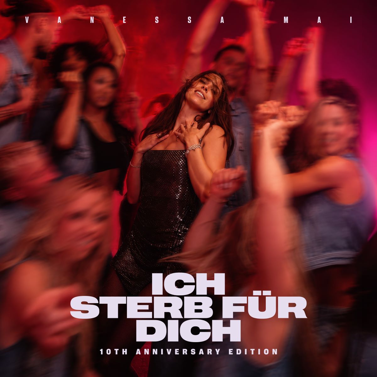 Vanessa Mai - Ich sterb für dich (10th Anniversary Edition)