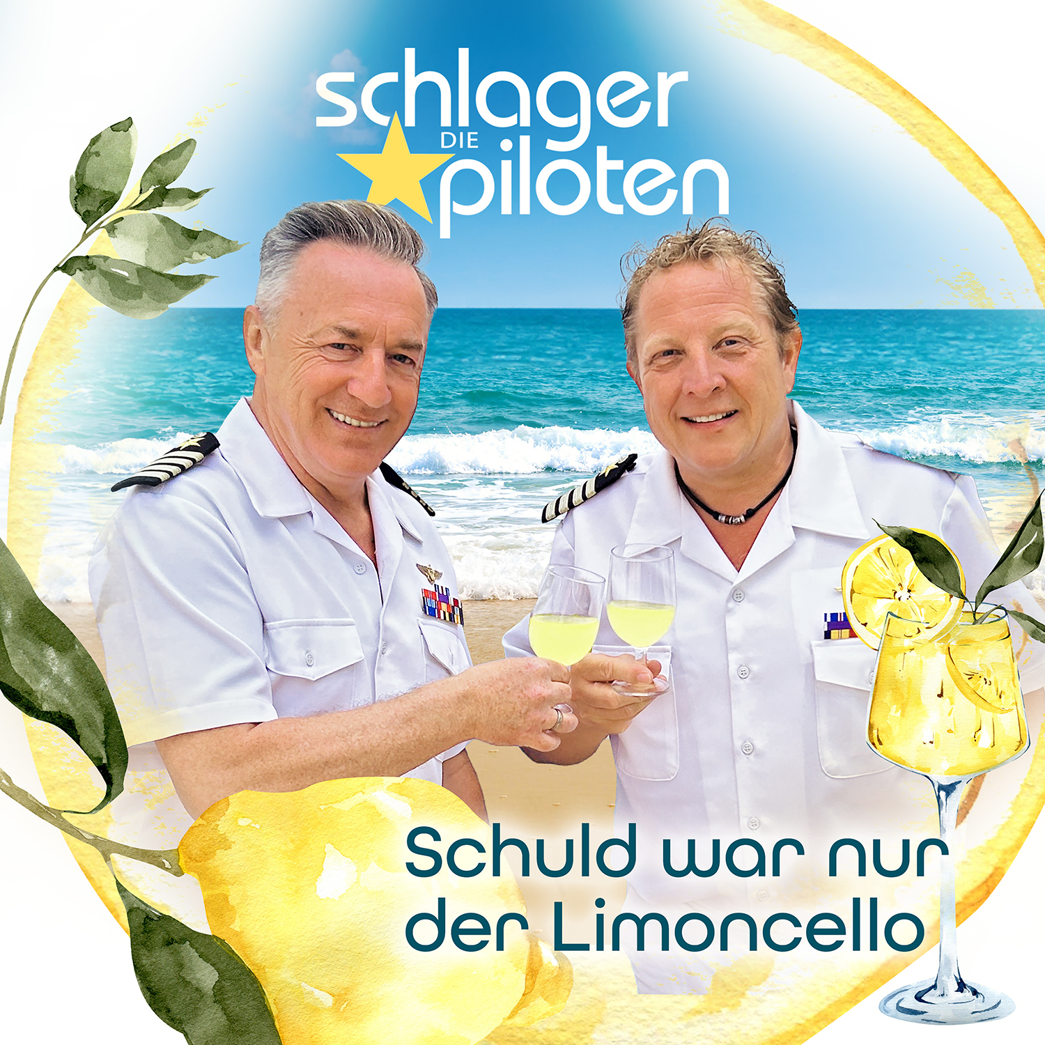 Die Schlagerpiloten - Schuld war nur der Limoncello