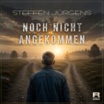 Steffen Jürgens - Noch nicht angekommen