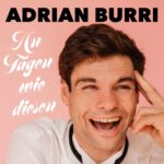 Adrian Burri - An Tagen wie diesen