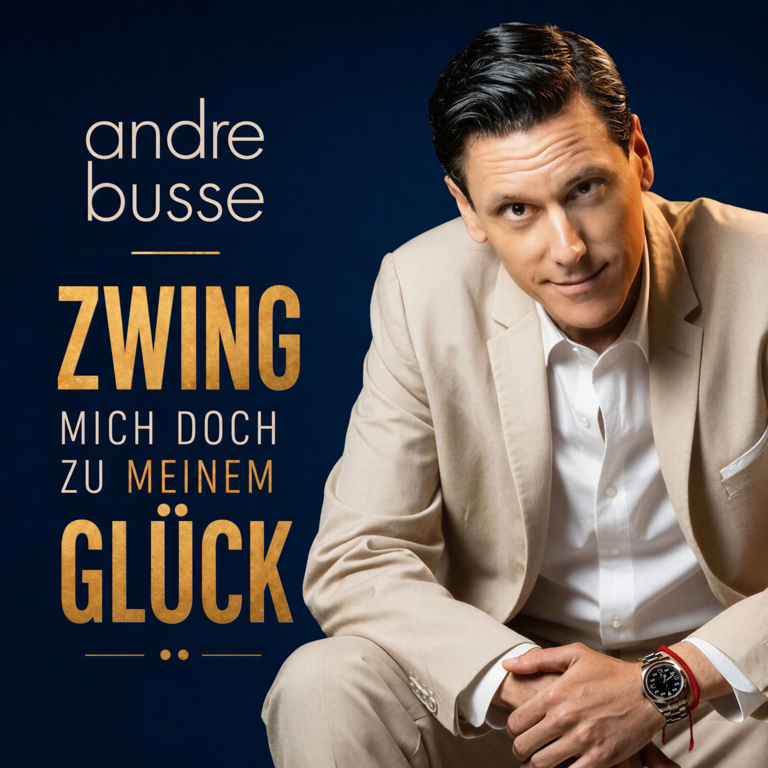 Andre Busse - Zwing mich doch zu meinem Glück