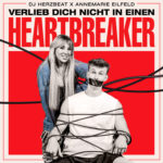 DJ Herzbeat x Annemarie Eilfeld - Verlieb dich nicht in einen Heartbreaker