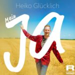 Heiko Glücklich - Mein Ja