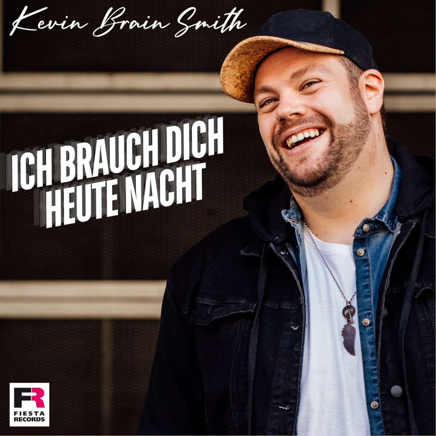 Kevin Brain Smith - Ich brauch Dich heute Nacht