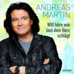 Andreas Martin - Will hörn wie laut dein Herz schlägt