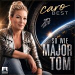 Caro Best - So wie Major Tom