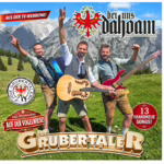Die Grubertaler - Bei uns dahoam