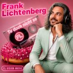 Frank Lichtenberg - Tu doch nicht so