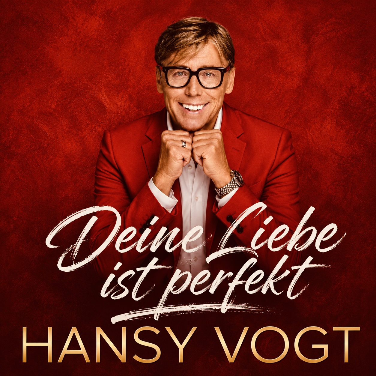 Hansy Vogt - Deine Liebe ist perfekt