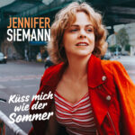 Jennifer Siemann - Küss mich wie der Sommer