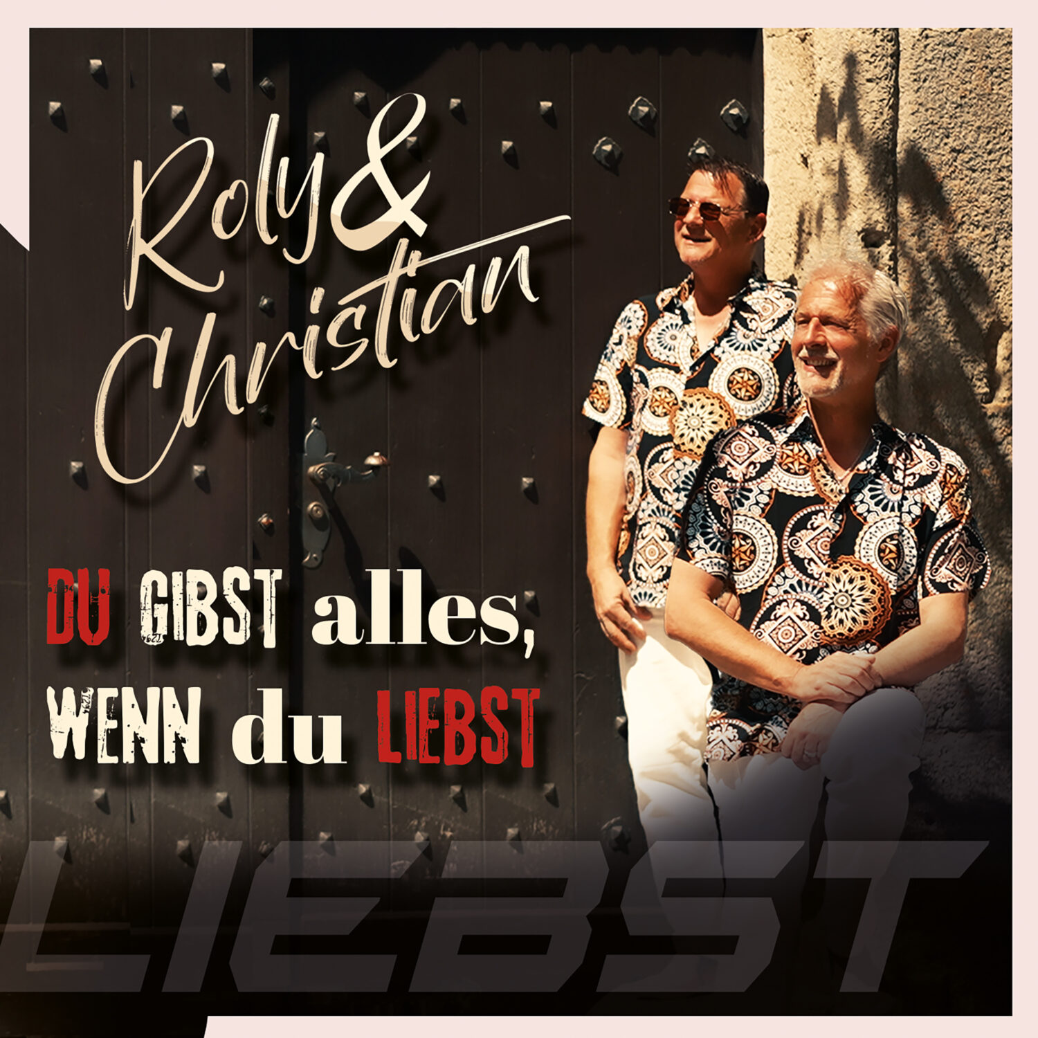 Roly & Christian - Du gibst alles, wenn du liebst
