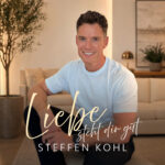 Steffen Kohl - Liebe steht dir gut