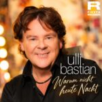 Ulli Bastian - Warum nicht heute Nacht