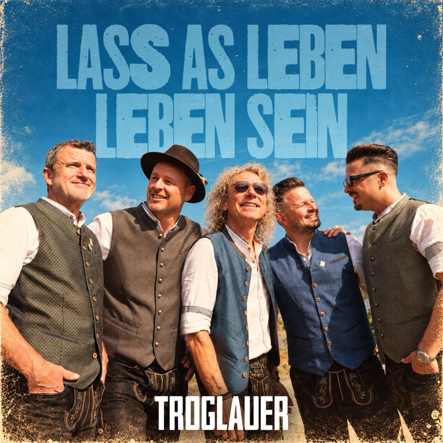 Troglauer - Lass as Leben Leben sein